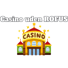 MGA Online Casino Uden ROFUS En Guide til Spiloplevelser uden Begrænsninger -1419408462