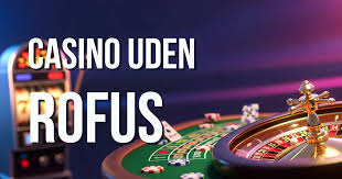 Online Casino Uden Om ROFUS Din Guide til Spiloplevelser 1890282037